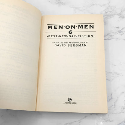 Men on Men 6: Best New Gay Fiction edited by David Bergman [FIRST EDITION PAPERBACK] 1996 • Plume