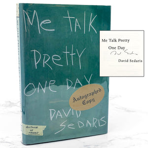 Me Talk Pretty One Day by David Sedaris SIGNED! [FIRST EDITION • FIRST PRINTING] 2000 • Little Brown