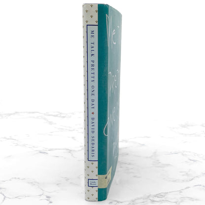 Me Talk Pretty One Day by David Sedaris [FIRST EDITION] 2000 • Little Brown