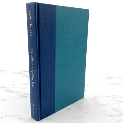 Me Talk Pretty One Day by David Sedaris [FIRST EDITION] 2000 • Little Brown