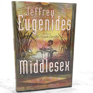 Middlesex by Jeffrey Eugenides [FIRST EDITION • FIRST PRINTING] 2002