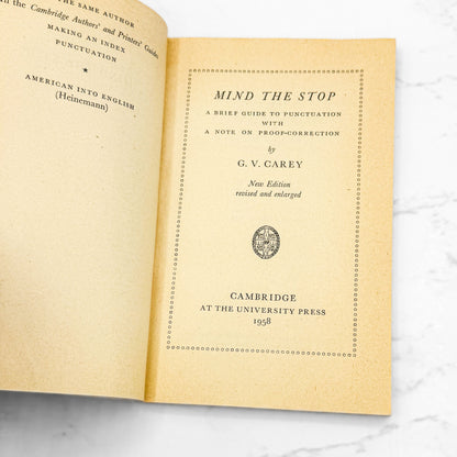 Mind the Stop: A Brief Guide to Punctuation by G.V. Carey [SECOND REVISED EDITION PAPERBACK] 1958 * Cambridge 