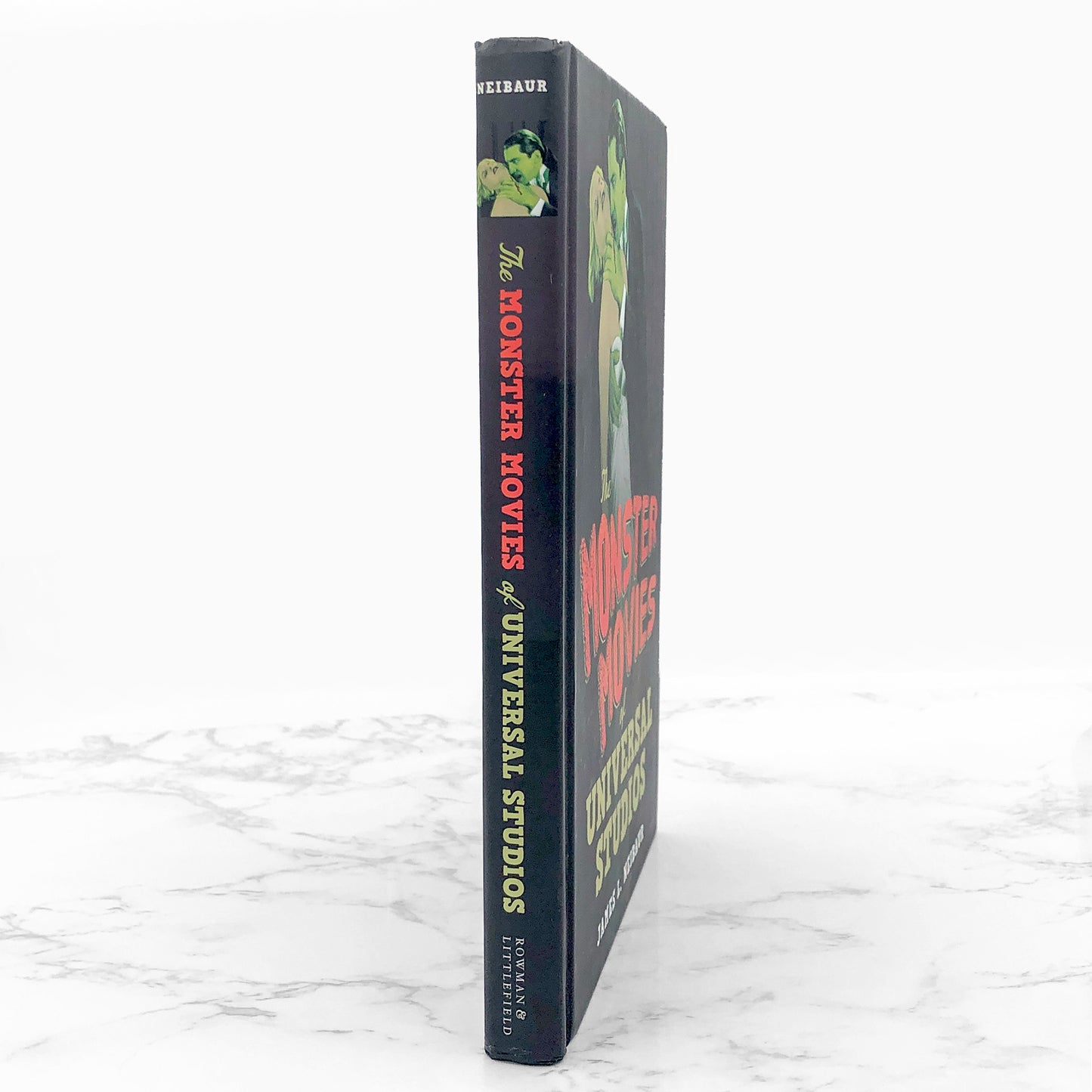 The Monster Movies of Universal Studios by James L. Neibaur [FIRST EDITION] 2017 • Rowman & Littlefield