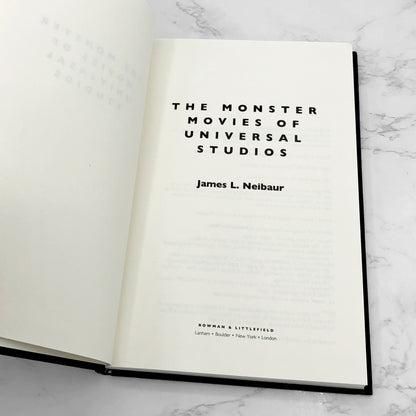 The Monster Movies of Universal Studios by James L. Neibaur [FIRST EDITION] 2017 • Rowman & Littlefield
