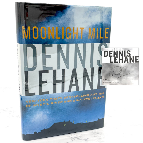 Moonlight Mile by Dennis Lehane SIGNED! [FIRST EDITION • FIRST PRINTING] 2010 • William Morrow