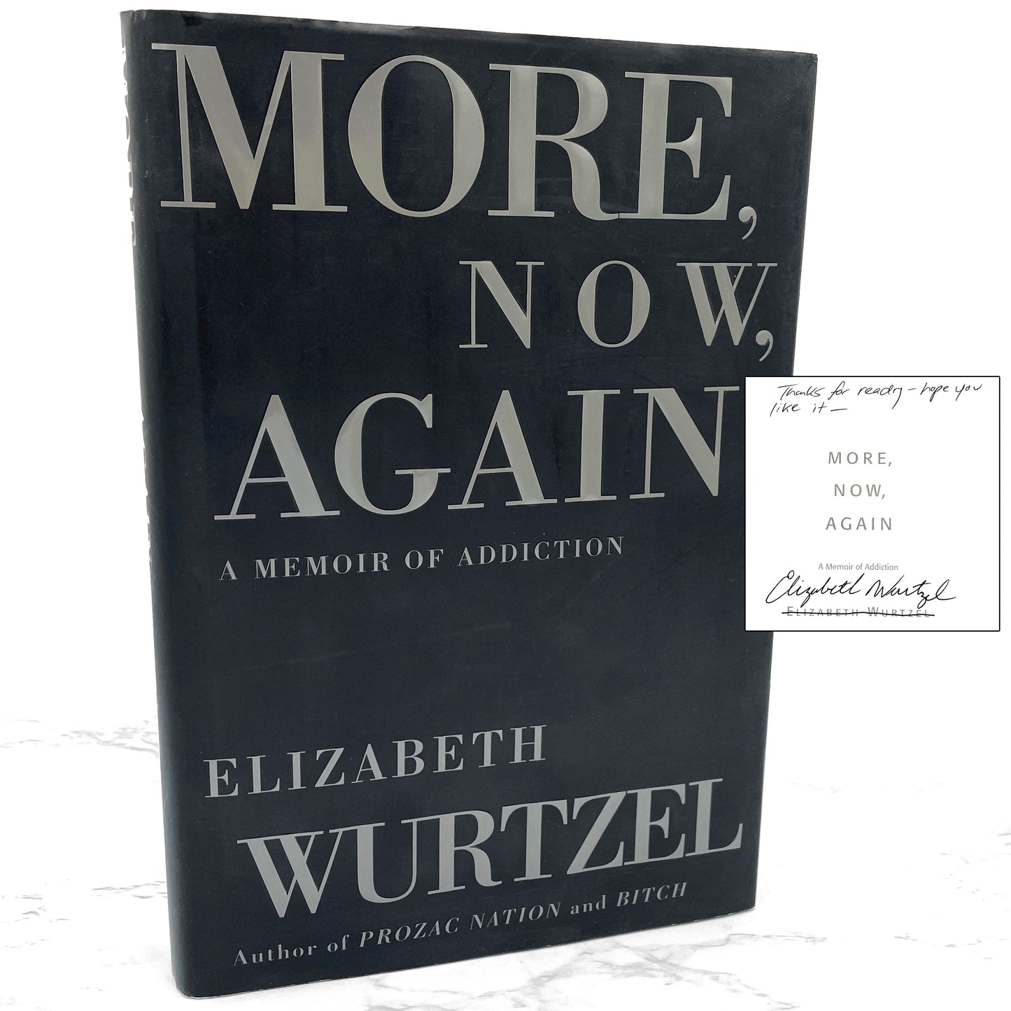 More, Now, Again: A Memoir of Addiction lby Elizabeth Wurtzel SIGNED! [FIRST EDITION • FIRST PRINTING] 2002