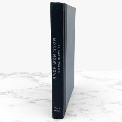 More, Now, Again: A Memoir of Addiction lby Elizabeth Wurtzel SIGNED! [FIRST EDITION • FIRST PRINTING] 2002