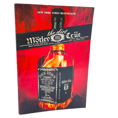 The Dirt: Confessions of the World's Most Notorious Rock Band by Mötley Crüe [FIRST PAPERBACK EDITION] 2002 • Harper