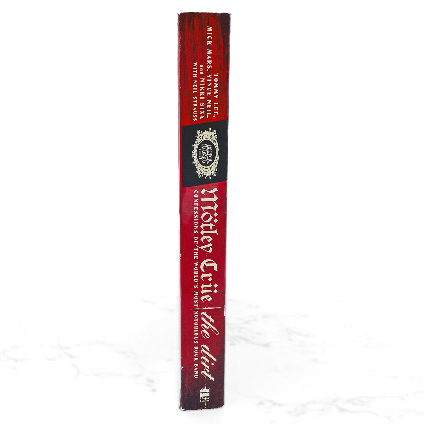 The Dirt: Confessions of the World's Most Notorious Rock Band by Mötley Crüe [FIRST PAPERBACK EDITION] 2002 • Harper