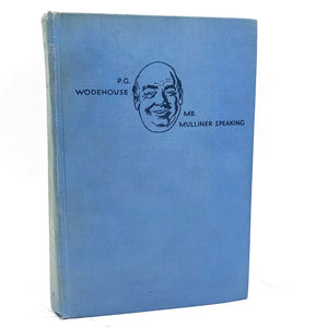 Mr. Mulliner Speaking by P.G. Wodehouse [U.S. FIRST EDITION • FIRST PRINTING] 1930 • Doubleday Doran & Co.