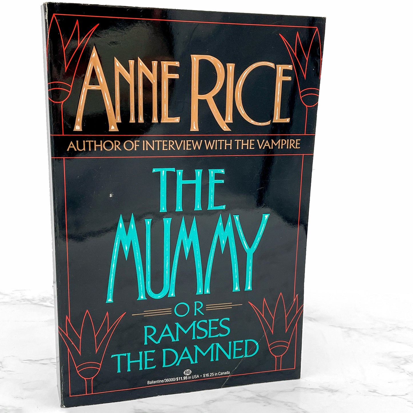 The Mummy or Ramses the Damned by Anne Rice [FIRST EDITION • FIRST PRINTING] 1989 • Ballantine