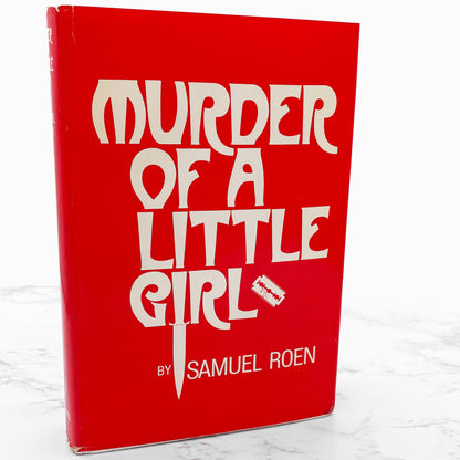 Murder of a Little Girl by Samuel Roen SIGNED! [FIRST EDITION • FIRST PRINTING] 1973 • Chateau
