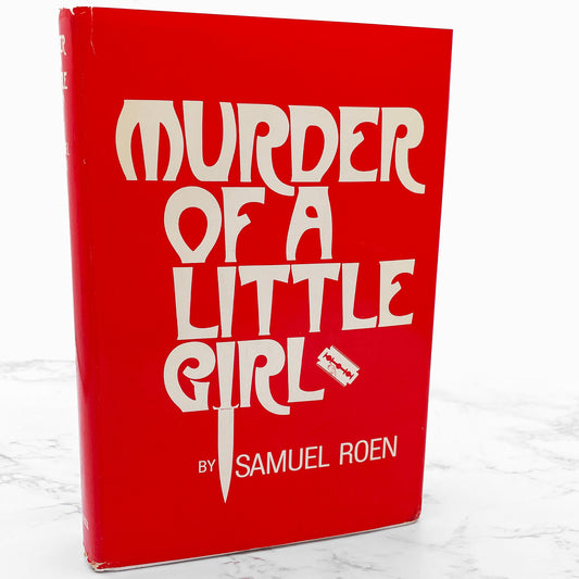 Murder of a Little Girl by Samuel Roen SIGNED! [FIRST EDITION • FIRST PRINTING] 1973 • Chateau