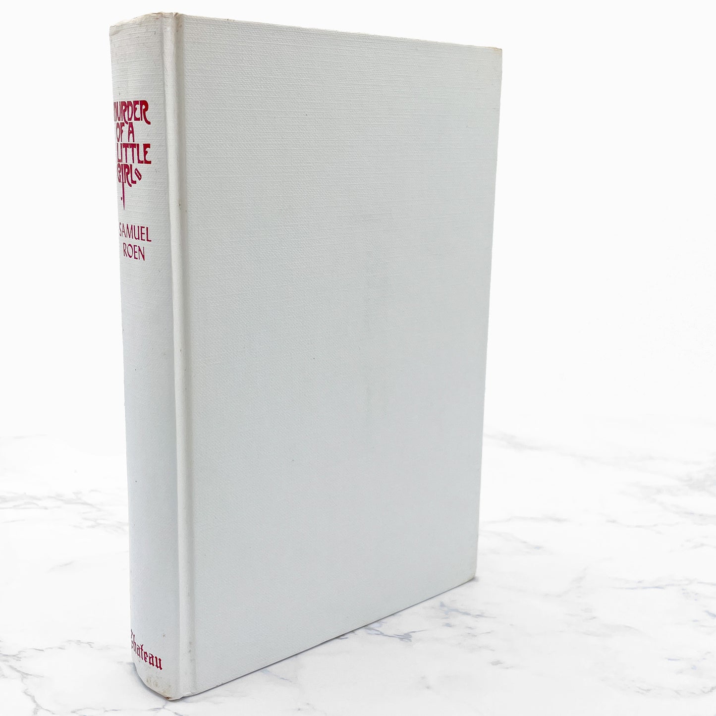 Murder of a Little Girl by Samuel Roen SIGNED! [FIRST EDITION • FIRST PRINTING] 1973 • Chateau