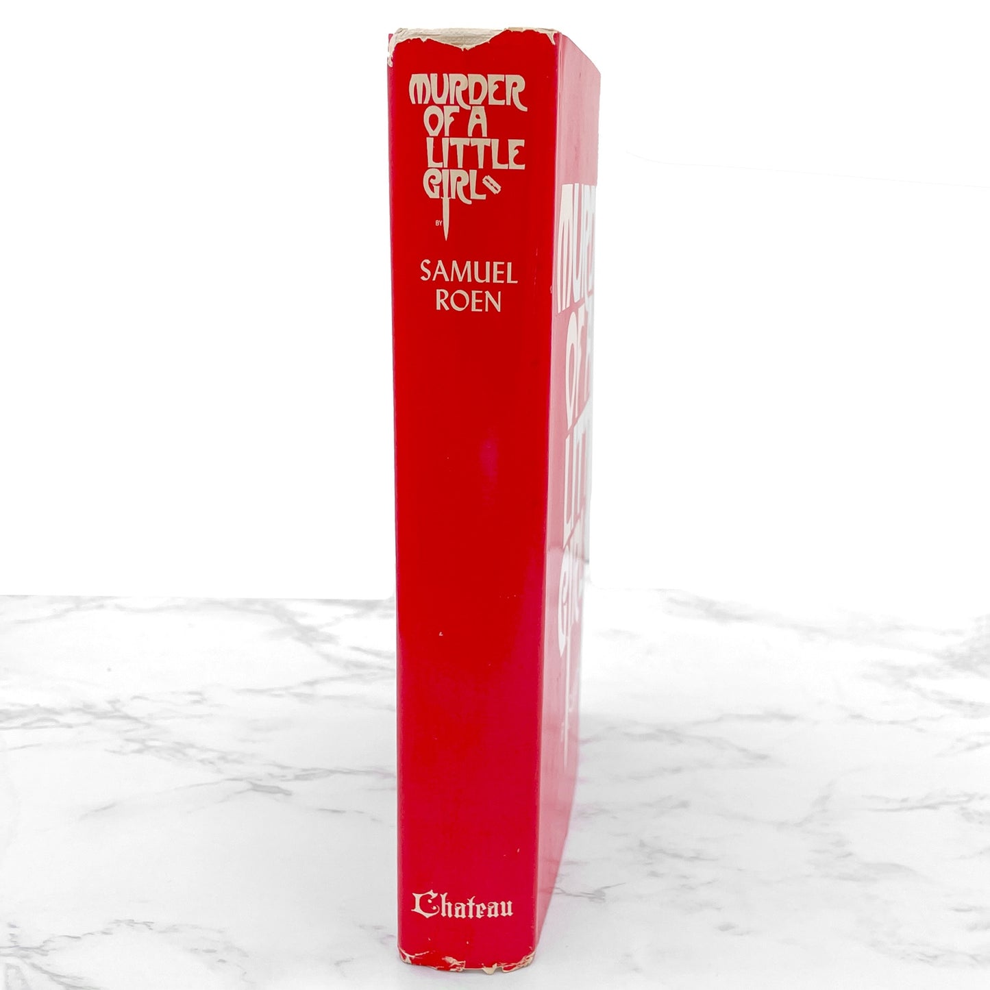 Murder of a Little Girl by Samuel Roen SIGNED! [FIRST EDITION • FIRST PRINTING] 1973 • Chateau