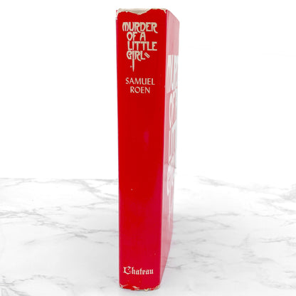 Murder of a Little Girl by Samuel Roen SIGNED! [FIRST EDITION • FIRST PRINTING] 1973 • Chateau