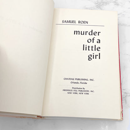 Murder of a Little Girl by Samuel Roen SIGNED! [FIRST EDITION • FIRST PRINTING] 1973 • Chateau