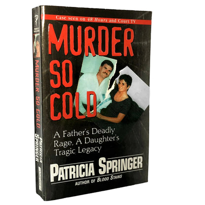 Murder So Cold by Patricia Springer [FIRST EDITION PAPERBACK] 2004 • Pinnacle True Crime