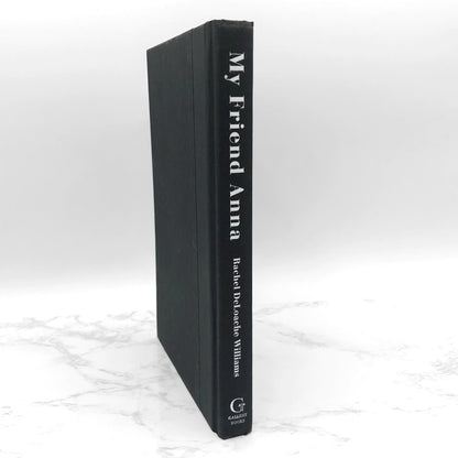 My Friend Anna: The True Story of a Fake Heiress by Rachel DeLoache Williams [FIRST EDITION • FIRST PRINTING] 2019