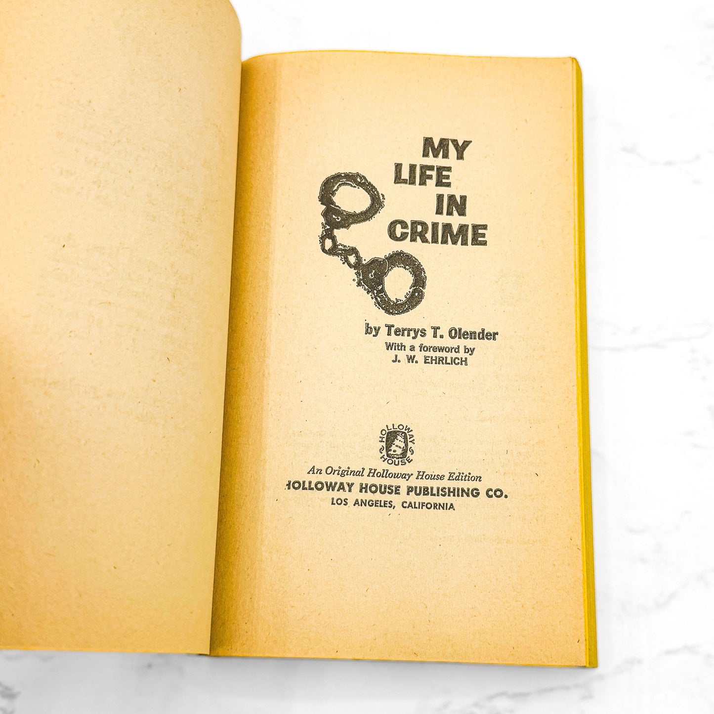 My Life In Crime by Terrys T. Olender [FIRST EDITION PAPERBACK] 1966 • Holloway House