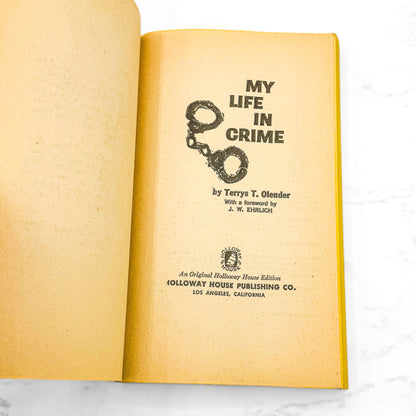 My Life In Crime by Terrys T. Olender [FIRST EDITION PAPERBACK] 1966 • Holloway House
