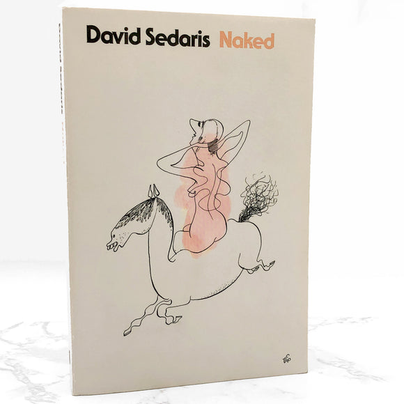 Naked by David Sedaris [TRADE PAPERBACK RE-PRINT] 1998 • Later Printing • Back Bay Books
