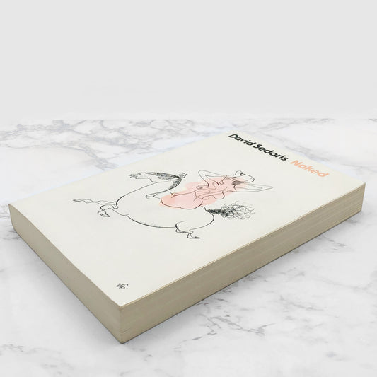 Naked by David Sedaris [TRADE PAPERBACK RE-PRINT] 1998 • Later Printing • Back Bay Books