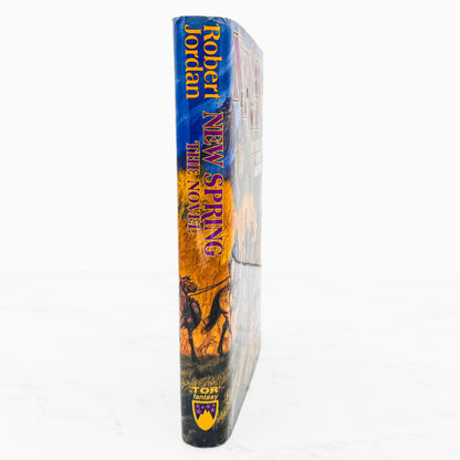 New Spring by Robert Jordan [FIRST EDITION • FIRST PRINTING] 2004 • Wheel of Time #0