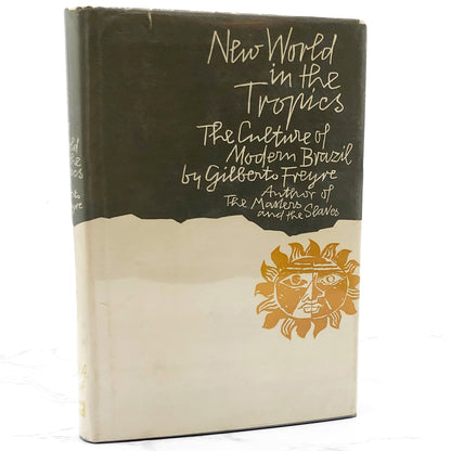 New World in the Tropics: The Culture of Modern Brazil by Gilberto Freyre [FIRST EDITION] 1959 • Knopf