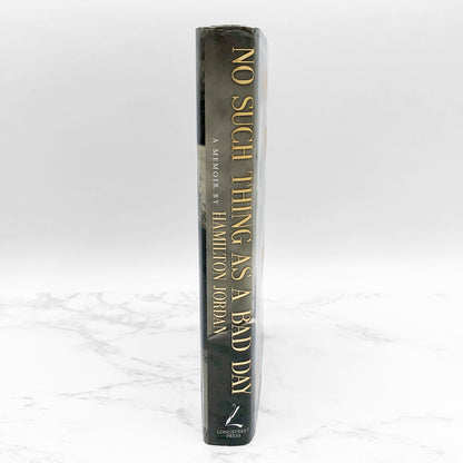 No Such Thing As a Bad Day: A Memoir by Hamilton Jordan SIGNED! [FIRST EDITION] 2000