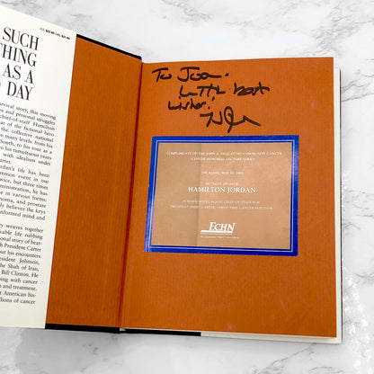 No Such Thing As a Bad Day: A Memoir by Hamilton Jordan SIGNED! [FIRST EDITION] 2000
