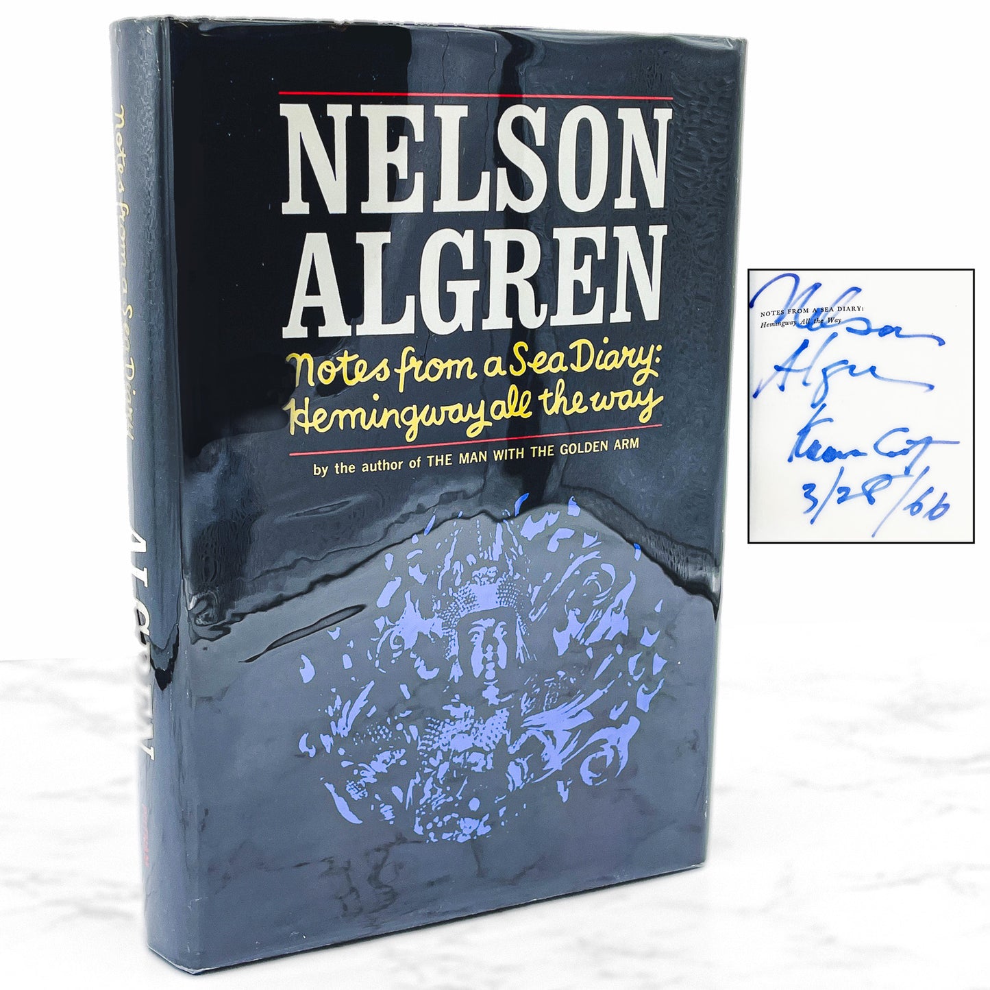 Notes From a Sea Diary: Hemingway All the Way by Nelson Algren SIGNED! [FIRST EDITION • FIRST PRINTING] 1965 • G.P. Putnam's Sons