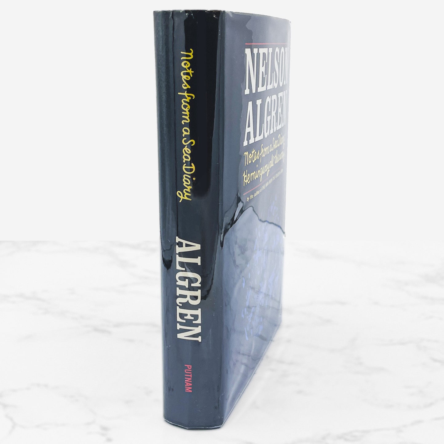 Notes From a Sea Diary: Hemingway All the Way by Nelson Algren SIGNED! [FIRST EDITION • FIRST PRINTING] 1965 • G.P. Putnam's Sons
