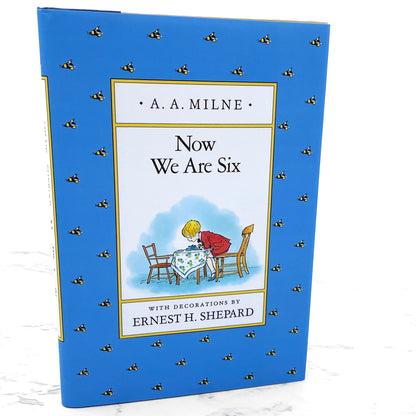 Now We Are Six by A.A. Milne [HARDCOVER RE-ISSUE] 1988 • Dutton Books