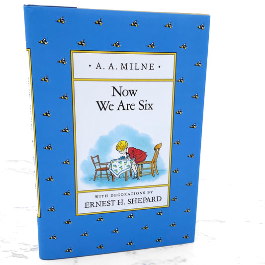 Now We Are Six by A.A. Milne [HARDCOVER RE-ISSUE] 1988 • Dutton Books