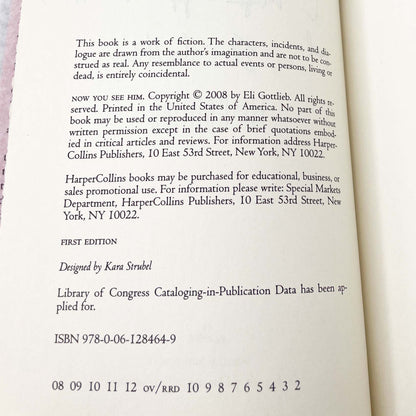 Now You See Him by Eli Gottlieb SIGNED! [FIRST EDITION] 2008 • William Morrow