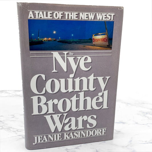 The Nye County Brothel Wars: A Tale of the New West by Jeanie Kasindorf [FIRST EDITION • FIRST PRINTING] 1985