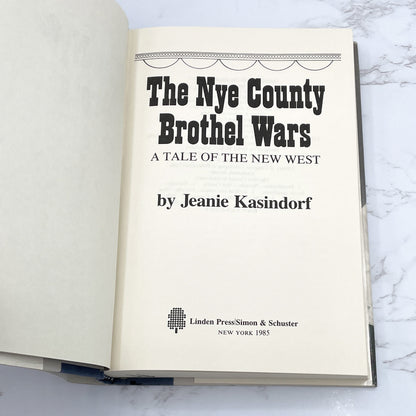The Nye County Brothel Wars: A Tale of the New West by Jeanie Kasindorf [FIRST EDITION • FIRST PRINTING] 1985