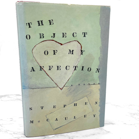 The Object of My Affection by Stephen McCauley [FIRST EDITION • FIRST PRINTING] 1987 • Simon & Schuster