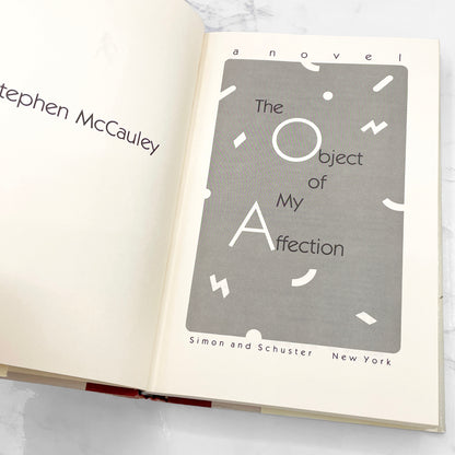The Object of My Affection by Stephen McCauley [FIRST EDITION • FIRST PRINTING] 1987 • Simon & Schuster