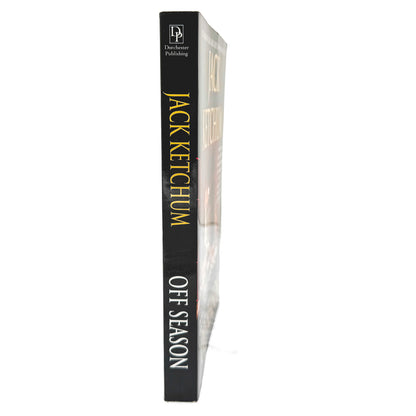 Off Season by Jack Ketchum [FIRST UNCUT PAPERBACK EDITION] 2011 • Dorchester • w. Bonus Story!