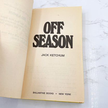Off Season by Jack Ketchum [FIRST EDITION • FIRST PRINTING] 1981 • Ballantine *See Condition