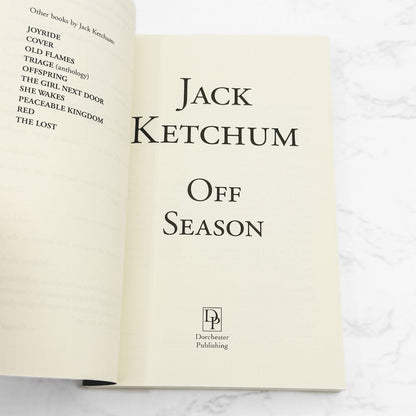 Off Season by Jack Ketchum [FIRST UNCUT PAPERBACK EDITION] 2011 • Dorchester • w. Bonus Story!