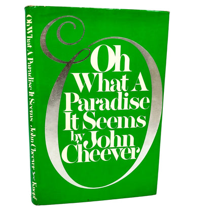 Oh What A Paradise It Seems by John Cheever [FIRST EDITION • FIRST PRINTING] 1982