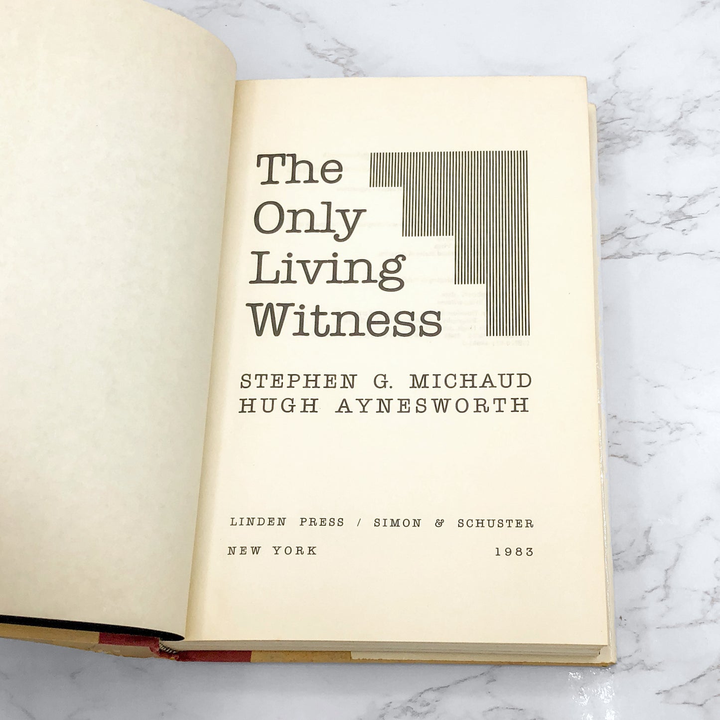 The Only Living Witness by Stephen Michaud & Hugh Aynesworth [FIRST EDITION • FIRST PRINTING] 1983 • Ted Bundy