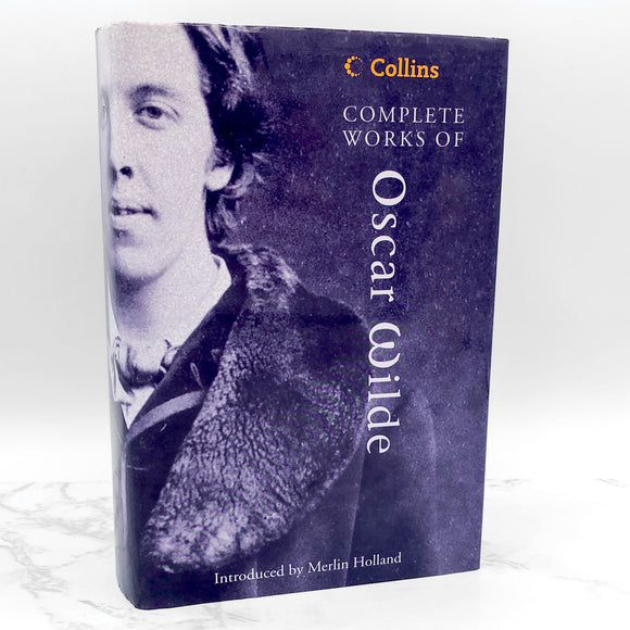The Complete Works of Oscar Wilde [U.K. HARDCOVER OMNIBUS] 2003 • Collins