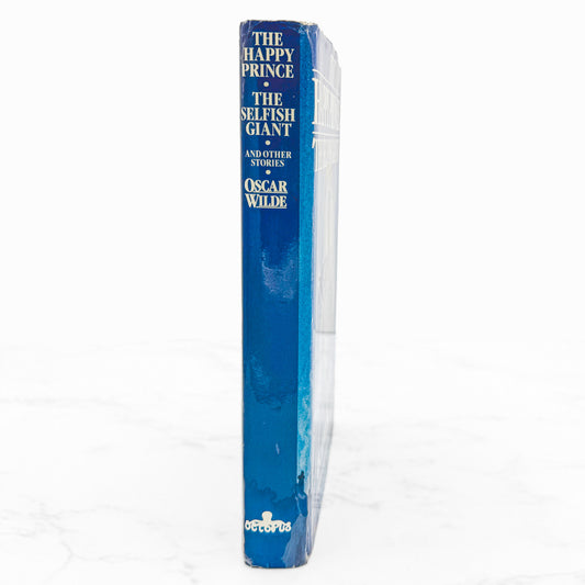 The Happy Prince: The Complete Fairy Tales & Other Stories by Oscar Wilde [U.K. ILLUSTRATED HARDCOVER OMNIBUS] 1980 • Octopus
