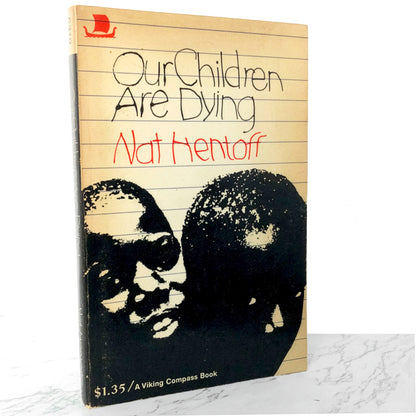 Our Children Are Dying by Nat Hentoff [FIRST EDITION PAPERBACK] 1966 • Viking Compass