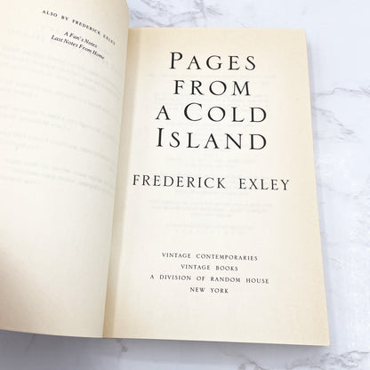 Pages from a Cold Island by Frederick Exley [TRADE PAPERBACK] 1988 • Vintage Contemporaries