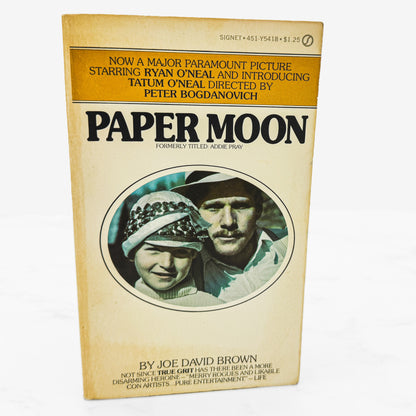 Paper Moon by Joe David Brown [FIRST PAPERBACK EDITION] 1973 • Signet • Movie Tie-In